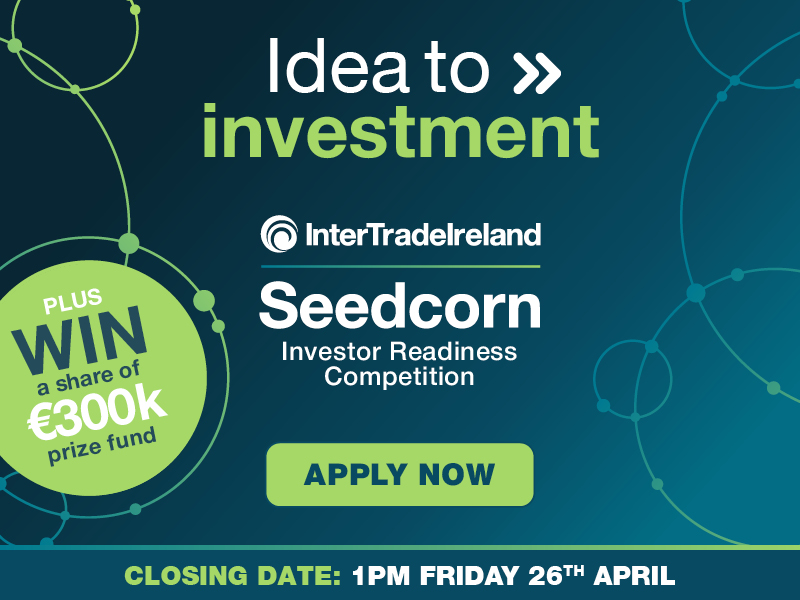 InterTradeIreland Seedcorn Investor Readiness Competition